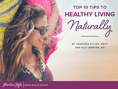 Top 10 Tips to Healthy Living Naturally | E-Book Design