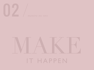 Mantra Series | Make It Happen blush mantra rose typography