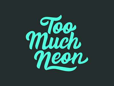 Too Much Neon brand lettering logo logotype vector