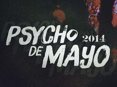 Psycho de Mayo 2014 Type Lockup brushup psychedelic type