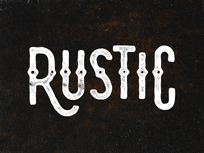 «Rustic» lettering halftone letter lettering logo metal old rustic texture typography