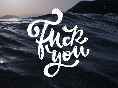 Fuckyou forfun sketch) fuck fuckyou lettering scrachy sea texture type typography