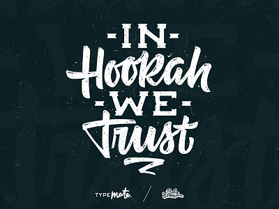 In hookah we trust brush calligraphy handwritten hookah lettering letters logo t shirt trust type typemate vape