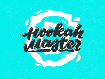 Hookah Master brush calligraphy handwritten hookah lettering letters master smoke t shirt typemate typography vape