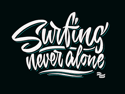 Surfing never alone calligraphy custom type lettering logo logotype sketch surf type typemate typography