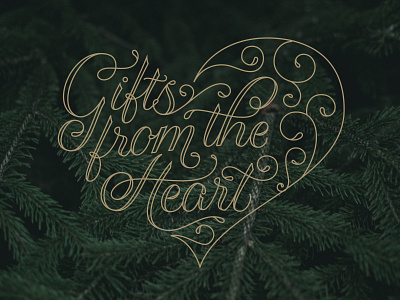 Gifts from the Heart calligraphy christmas design flourish handlettered ligature manger monoline script teardrop