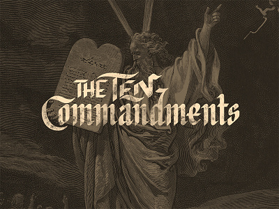 Sermon Series bible biblical commandments grunge handlettered lettering moses oldstyle retro texture typography