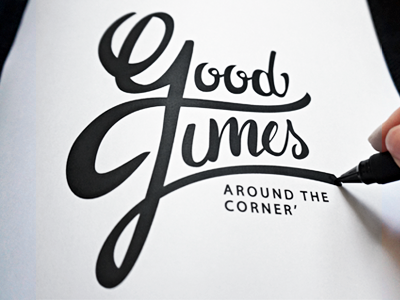 Good Times - Around the Corner' #1 calligraphy face font logo logotype pencil type typeface typography