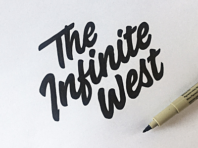 The Infinite West - Sketch brush calligraphy font hand drawn hand lettering logo logotype pencil sketch type typeface typography