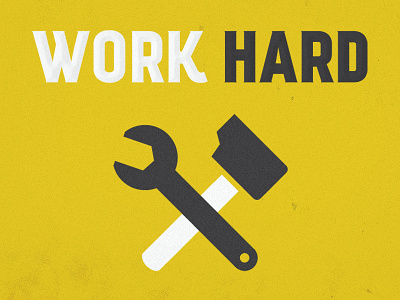 Work Hard