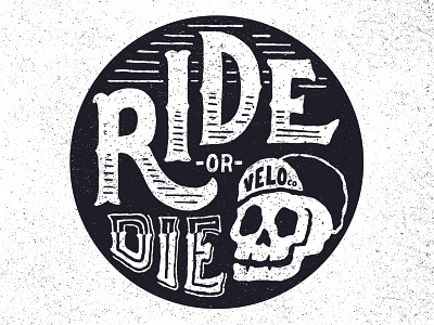Ride Or Die bicycle cycling illustration lettering ride or die skull typography velo