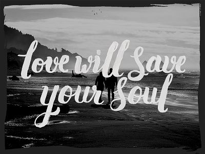 Love Will Save Your Soul