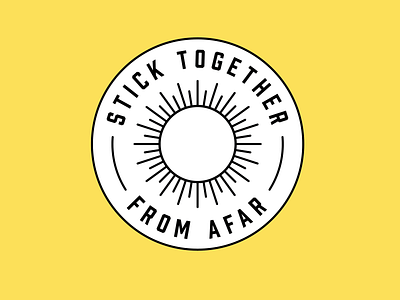 Stick together (from afar) badge illustration simple sun typography