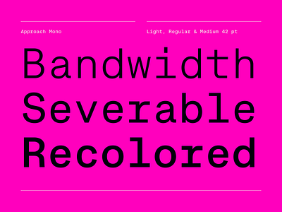 Approach Mono barcelona black design emtype font free free trials monospace monospaced new font new release pink sans type typography
