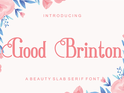 Good Brinton font beauty best blog branding business casual classic craft creative design elegant exclusive feminine florist font logo new slab typography ui