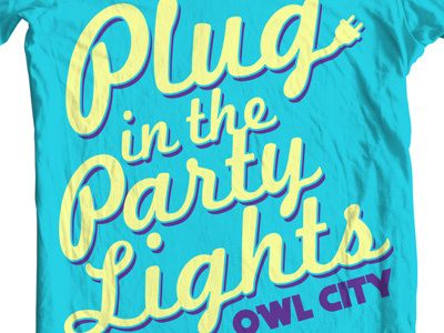 Plug in the Party Lights script shirt teal yellow