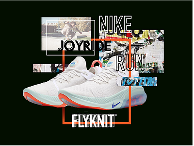 Nike Joyride Run Flyknit branding colorful design downtown illustration nike nike air max nike running shoes skate skater sneakers ui urban urban design urbex user interface ux uxui vintage web