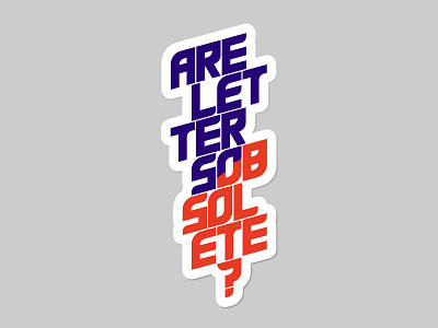 Are letters obsolete? affinity berlin design exhibition illustration lettering letters logo sticker typography