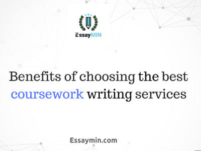 Benefits of Choosing The Best Coursework Writing Services