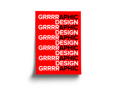 Grrrr art black bold design designer font graphic design grrrr monochrome poster collection poster series posters red sans serif strong type type art typography typography art white
