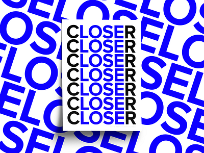 Closer art blue clean close closer font graphic design klein lose loser poster poster collection poster design posters print design sans serif simple type art typography white