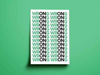 Wrong black design font graphic design green on poster poster collection poster series posters print print design sans serif simple type type art typography typography art white wrong