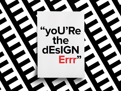 You're The Designer black bold contrast design minimal monochrome poster red sans serif type typography white