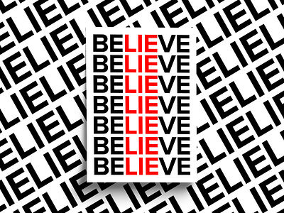 Lie believe black bold clean design lie lies poster poster a day poster collection poster series posters red red and black sans serif simple type typography vector white