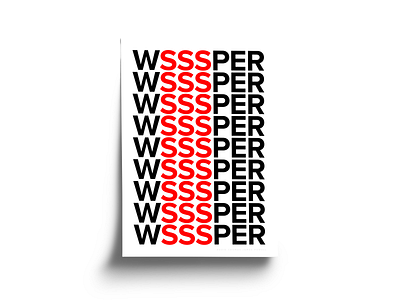 Whisper black black and white bold clean design graphic design minimal minimalism poster poster a day poster design posters red s sans serif typography typography art typography design whisper white