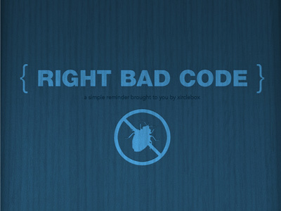 { RIGHT BAD CODE }