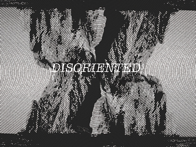 Disoriented