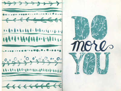 Do More You - Sketchbook Playtime encouraging lettering pattern sketch sketchbook surface design