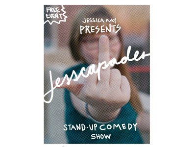 Jesscapades 1 Poster comedy flyer hand letter poster