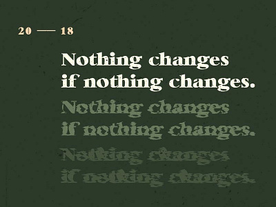 Nothing Changes change nothing nothing changes quote words