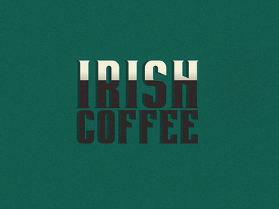 Irish Coffee coffee irish typography