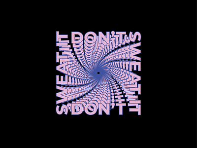Don't sweat it - illustrator typography poster illustration pink spiral text typography vector