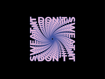 Don't sweat it - illustrator typography poster