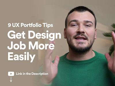 Improve Your UX UI Portfolio With These 9 Tips to Get the Job