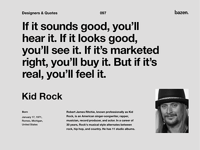 Quote - Kid Rock design agency design inspiration design quote design quotes design strategy design thinking design tip designtips inspiration design inspirational quote inspirational quotes motivational quotes product design quote design quoteoftheday ui uidesign uidesigner uiux uiuxdesign