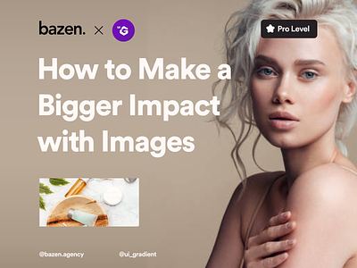 UI Tip - How to Make a Bigger Impact with Images design design agency design tip design tips image editing image manipulation impact junior designer presentation presentation design principle tips ui ui designer ui designers ui ux uidesign user interface design userinterface ux designer