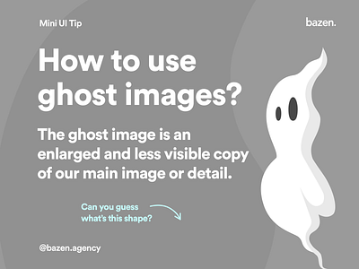 Mini UI Tips How to Use Ghost Image?