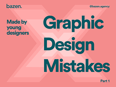 Design Tip - Graphic design mistakes bazen agency design design graphic design inspiration design thinking design tip design tips graphic design ui ui design uiux ux