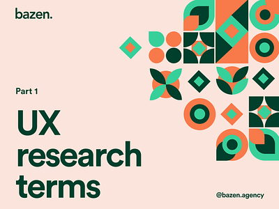 Design Tip - UX research terms Part 1 bazen agency brand design brand identity brand layout branding branding design daily ui design design tip design tips graphic design illustration research ui ui design uiux ux ux research ux research terms ux terms