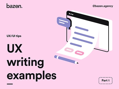 Design Tip - UX writing examples Part 1 bazen agency brand design brand layout branding branding design daily ui daily ux design design tip design tips graphic design illustration ui ui design uiux ux ux writing ux writing examples