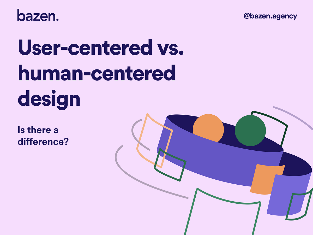 Design Tip User centered vs. human centered design by bazen.talks on