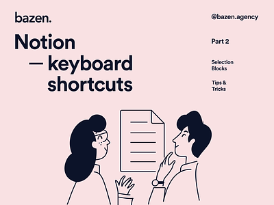 Design Tip - Notion keyboard shortcuts Part 2 bazen agency brand branding daily tips design design agency design process design tip design tips graphic design illustration notion tools for work ui ui design uiux ux web app work organization app