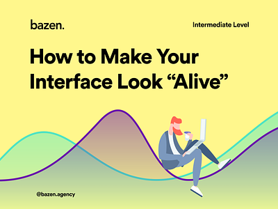 Design Tip - How to Make Your Interface Look ''Alive''