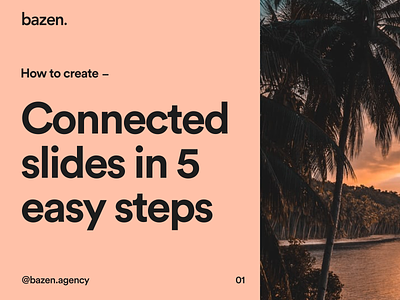 Design Tip - How to create connected slides in 5 easy steps