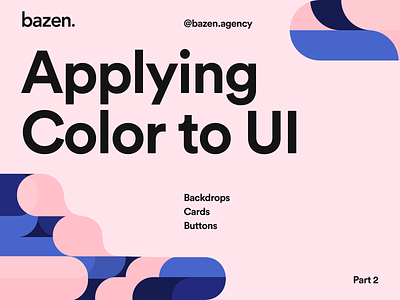 Design Tip - Applying Color to UI Part 2