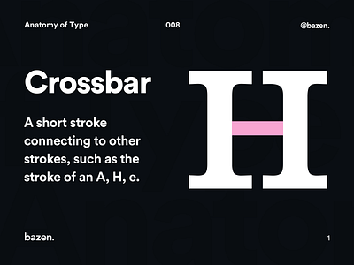 Anatomy of Type - Crossbar design tip design tips inspiration learn learn design learn type learn typography lettering principles product design tips type typeface typographic typography ui ui design ux ux design uxui